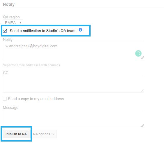 Check the "Send a notification to Studio's QA team" option. And click "Publish to QA"